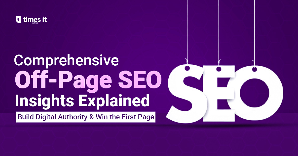 Comprehensive Off-Page SEO insights banner with bold typography and hanging SEO letters, created by Times IT to highlight authority-building strategies.