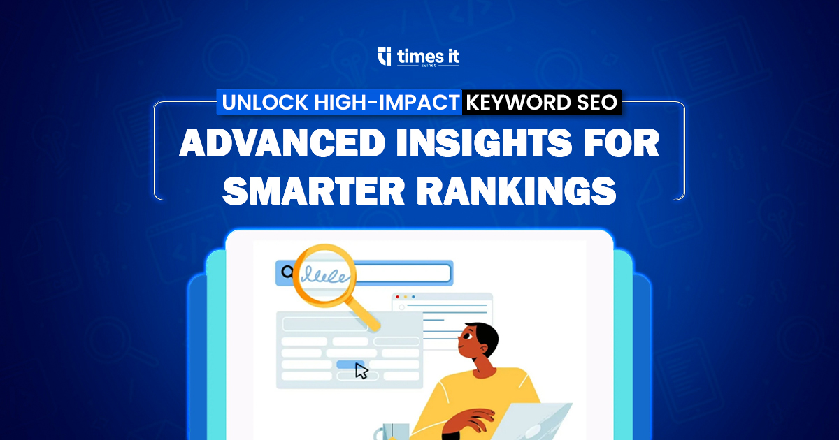 UNLOCK HIGH-IMPACT KEYWORD SEO | Advanced Insights for Smarter Rankings," featuring a man working on a laptop with a magnifying glass over his screen.