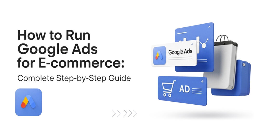 how to run google ads for ecommerce